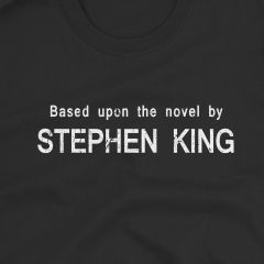 Based Upon The Novel By Stephen King T-Shirt 100% Cotton