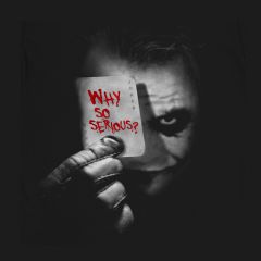 Why So Serious Joker Film Comics T-Shirt